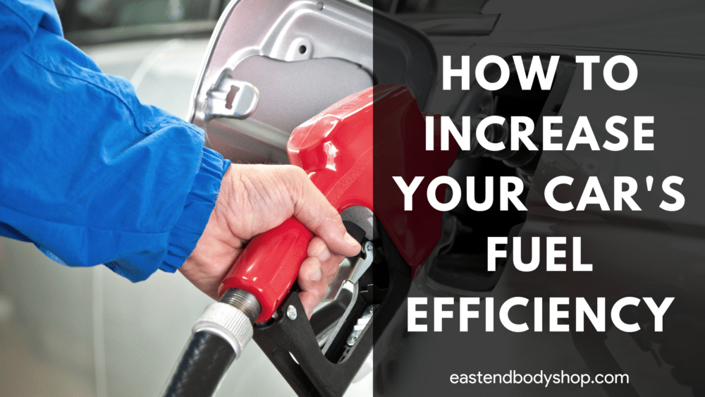 How To Increase Your Car's Fuel Efficiency Auto Collision Repair in