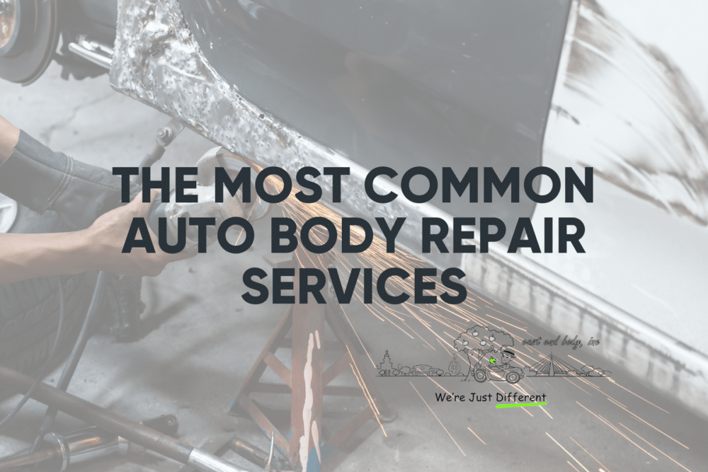 The Most Common Auto Body Repair Services East End Body Shop