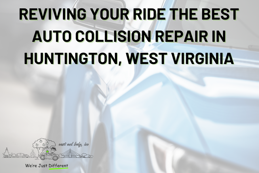 Reviving Your Ride The Best Auto Collision Repair in Huntington, West Virginia