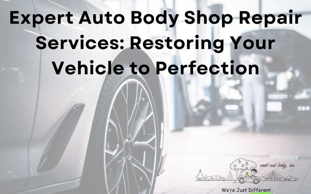 Expert Auto Body Shop Repair Services: Restoring Your Vehicle to Perfection